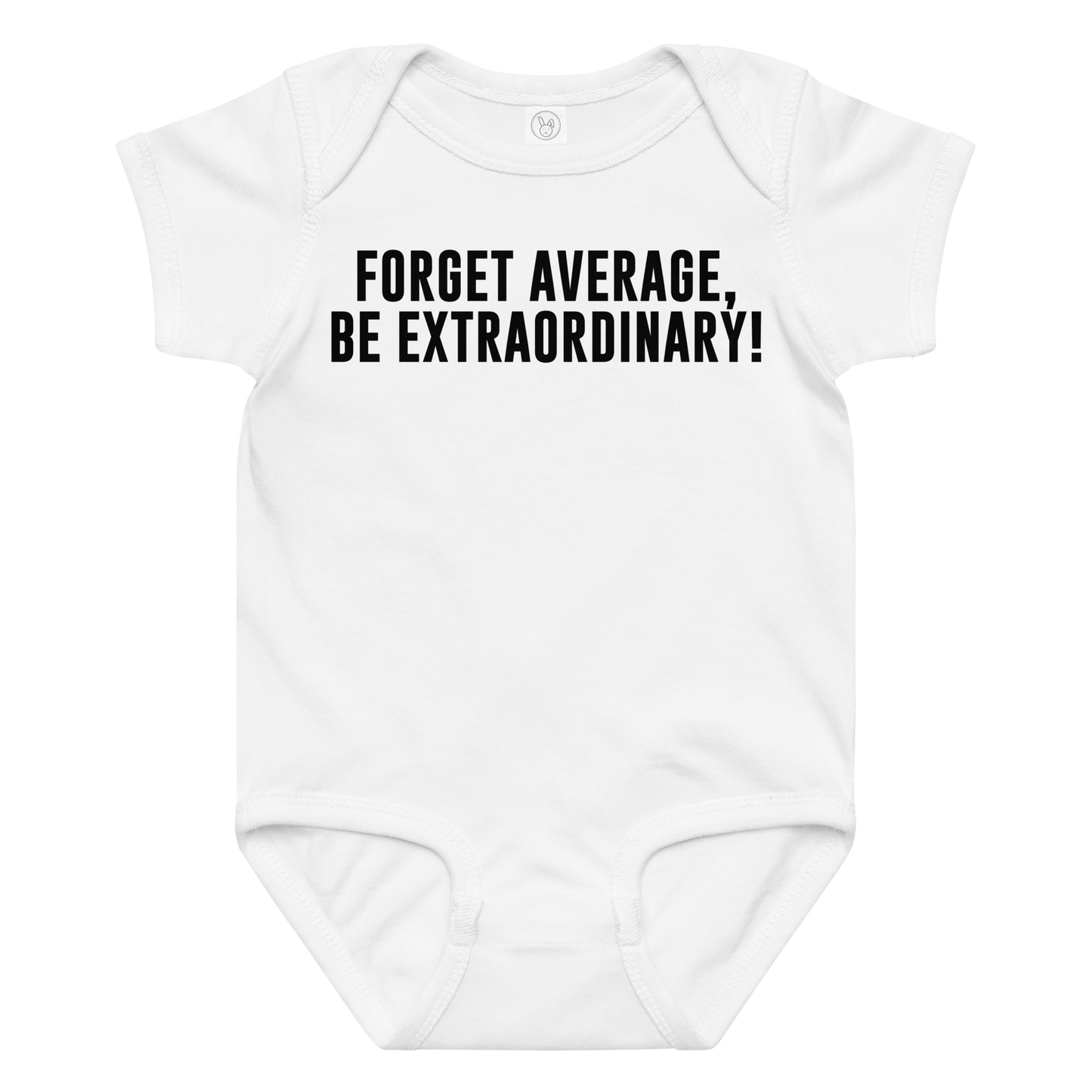 "Forget Average, Be Extraordinary!" printed on a white baby jersey bodysuit laying on a flat surface amongst other clothes