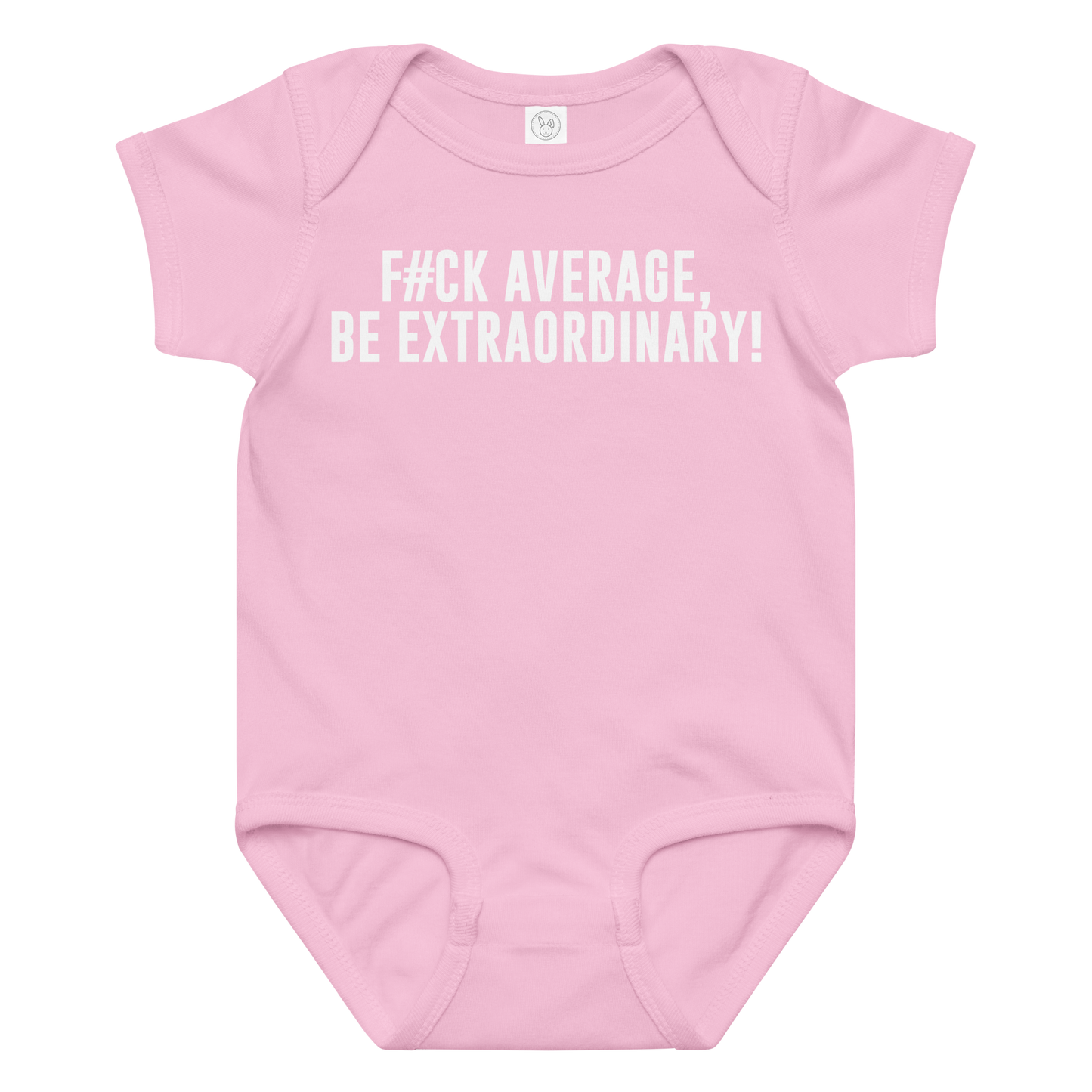 "F#Ck Average, Be Extraordinary!" printed on a pink baby jersey bodysuit laying on a flat surface amongst other clothes