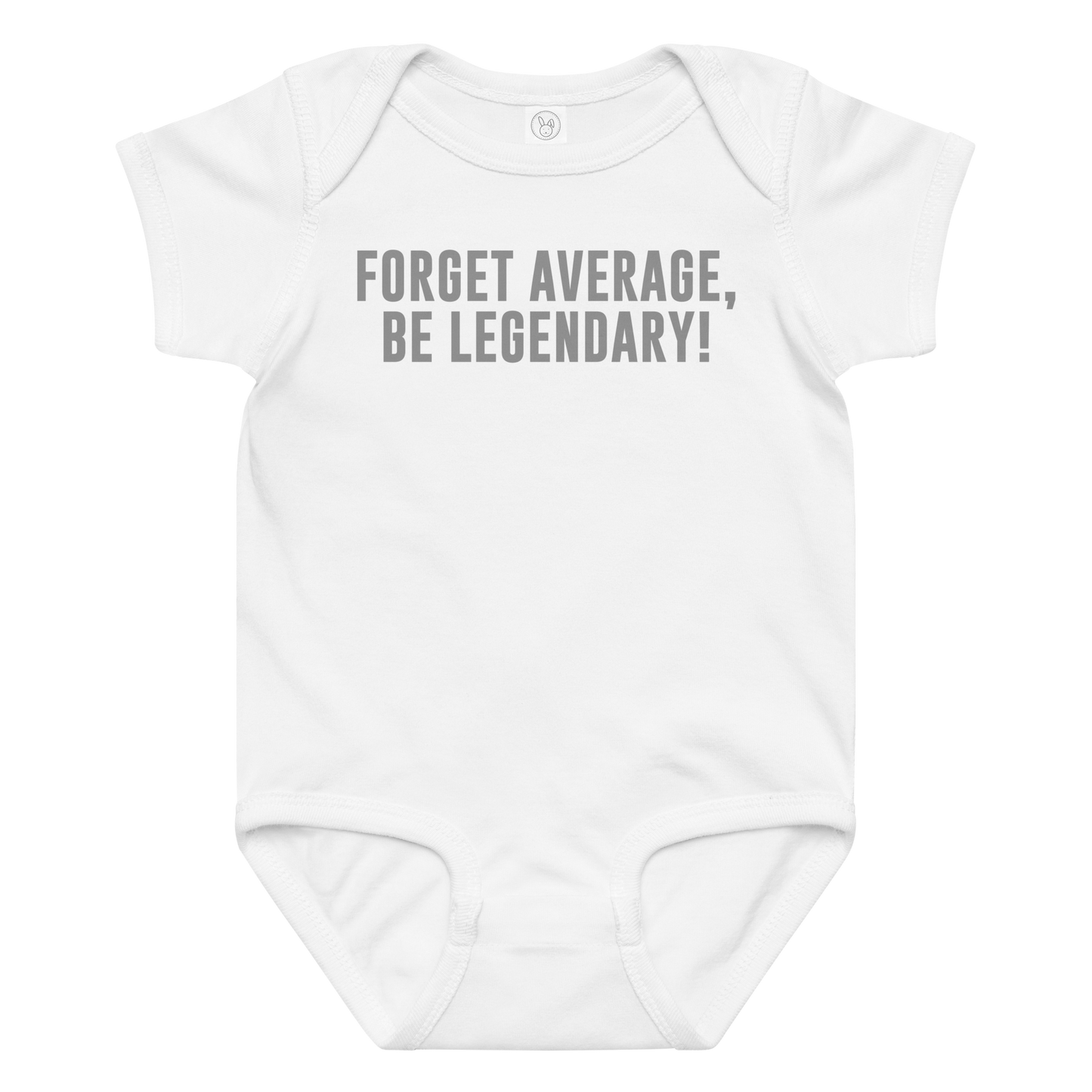 "Forget Average, Be Legendary!" printed on a white baby jersey bodysuit laying on a flat surface amongst other clothes