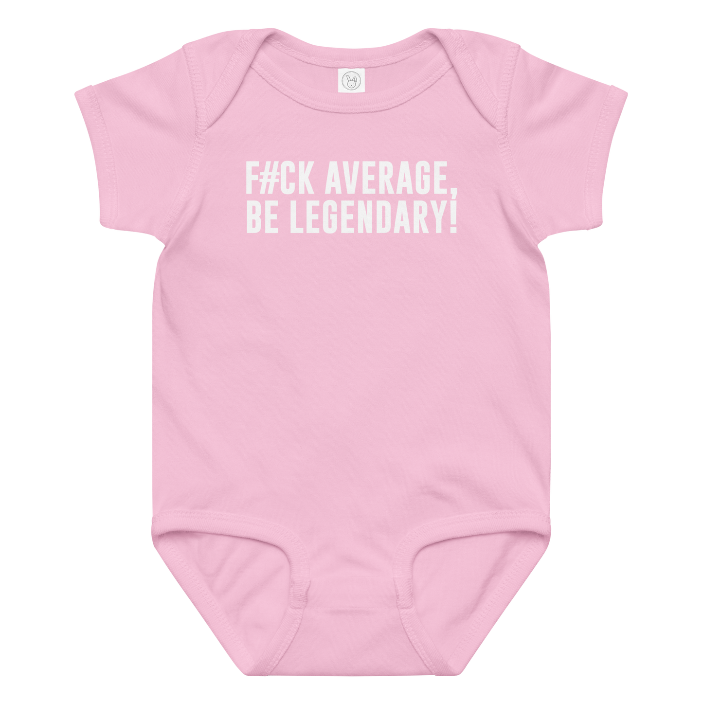 "F#Ck Average, Be Legendary!" printed on a pink baby jersey bodysuit laying on a flat surface amongst other clothes
