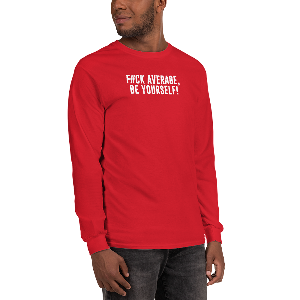 "F#Ck Average, Be Yourself!" printed on a red men's long sleeve shirt worn by a male