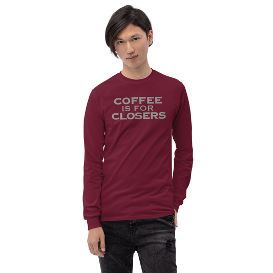 "Coffee Is For Closers" printed on a maroon men's long sleeve shirt worn by a male