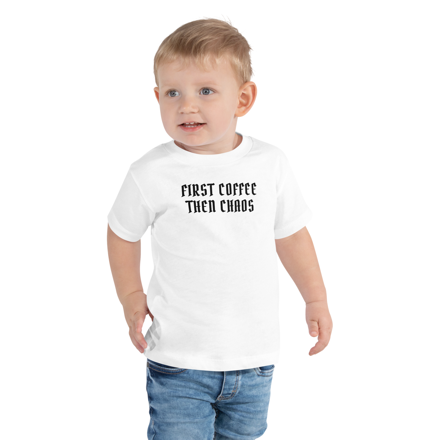 "First Coffee Then Chaos" printed on a white toddler short sleeve tee worn by a male