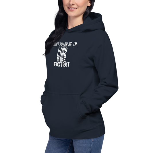"Don’t follow me, I'm Lima Lima Mike Foxtrot" printed on a navy blazer unisex hoodie worn by a female