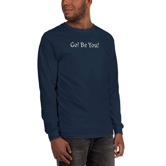 "Go! Be You!" printed on a navy men's long sleeve shirt worn by a male