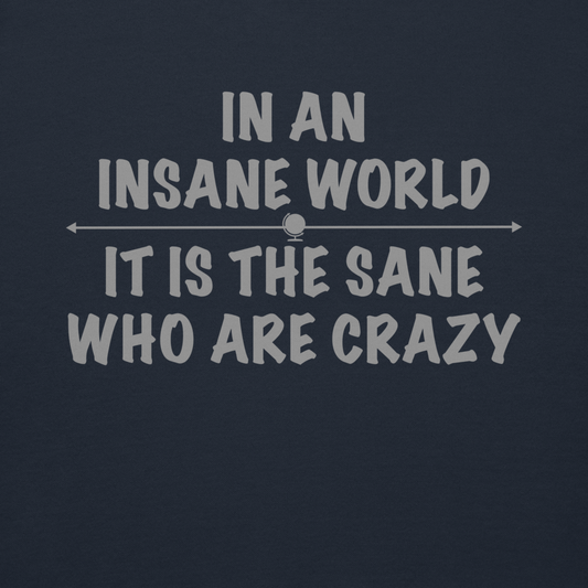 "In an insane world, it is the sane who are crazy" printed on a navy blazer background