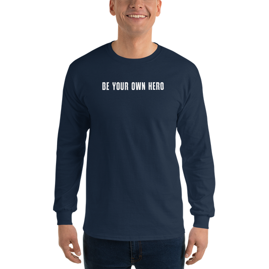 "Be your own here" printed on a navy men's long sleeve shirt worn by a male