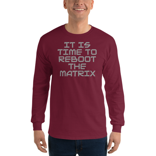 "It's time to reboot the matrix" printed on a maroon men's long sleeve shirt worn by a male