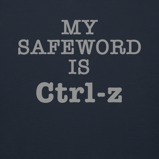 "My Safe Word Is Ctrl-Z" printed on a navy blazer background