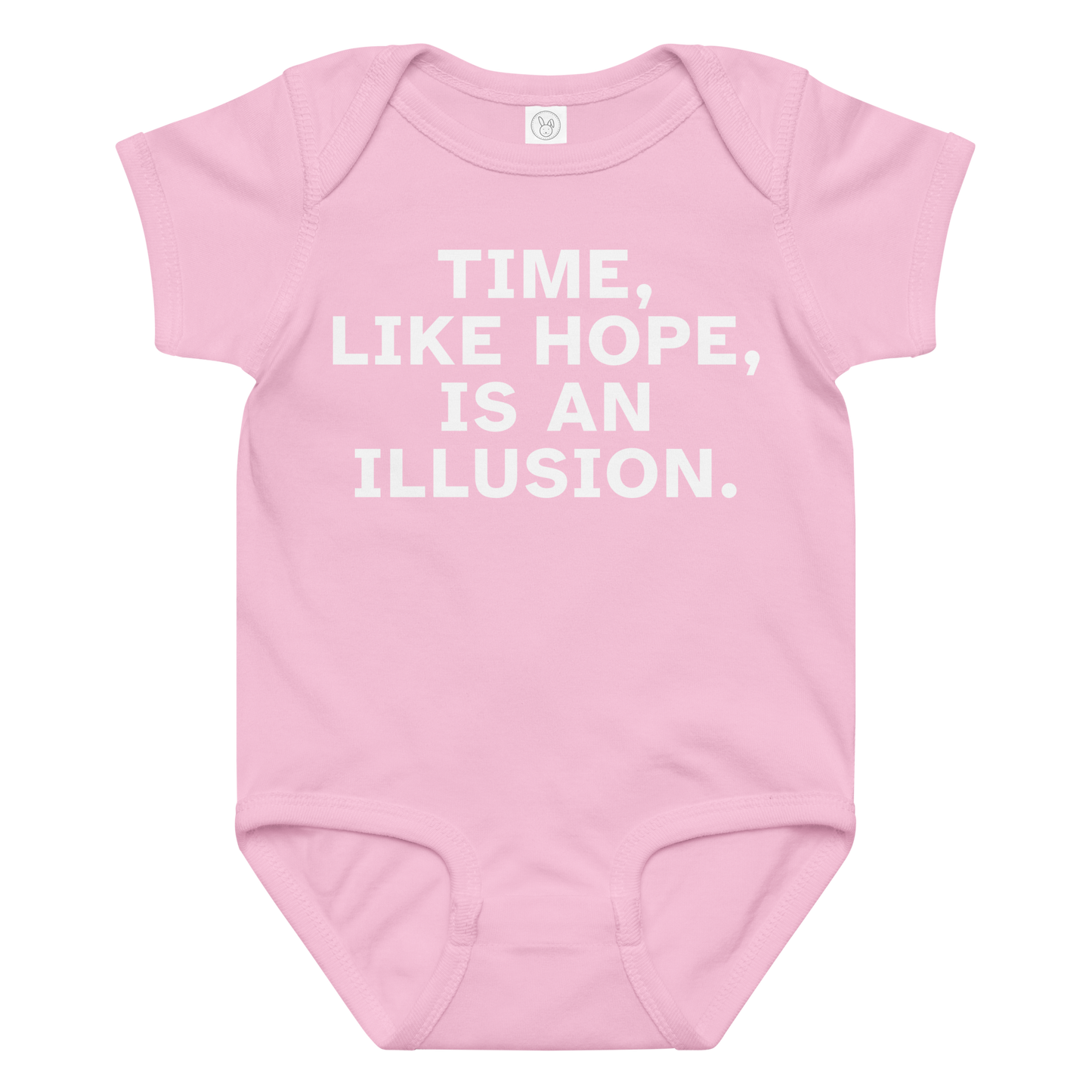 "Time, like hope, is an illusion" printed on a pink baby jersey bodysuit laying on a flat surface amongst other clothes