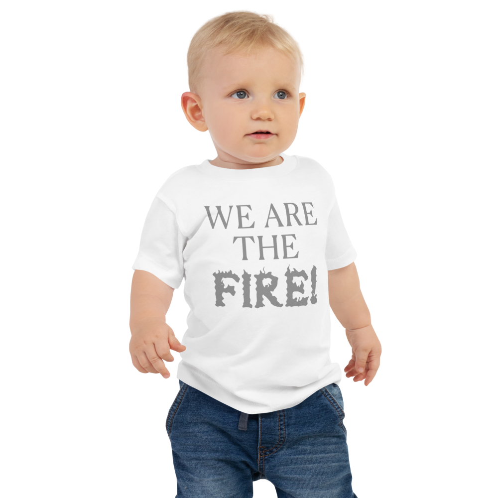"We are the fire!" printed on a white baby jersey short sleeve tee worn by a male