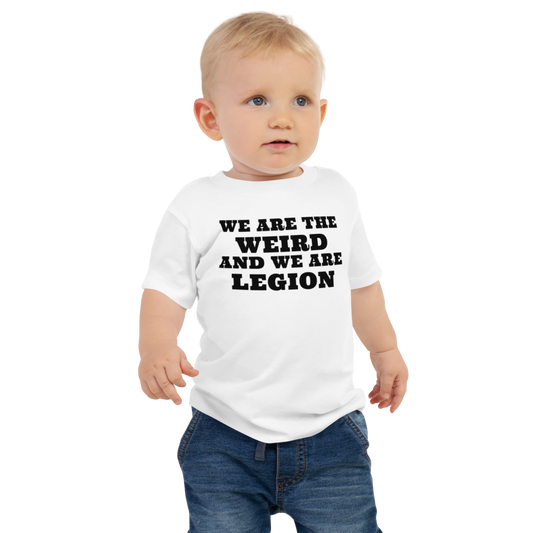 "We are the weird and we are legion" printed on a white baby jersey short sleeve tee worn by a male