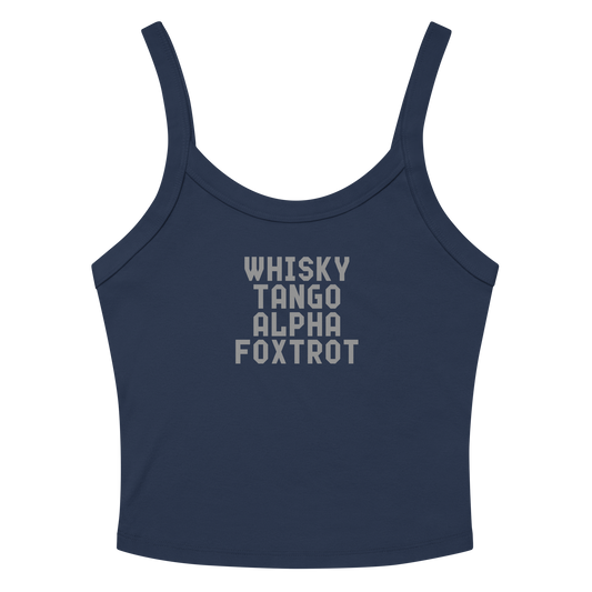 "Whisky Tango Alpha Foxtrot" printed on a solid navy blend tbd