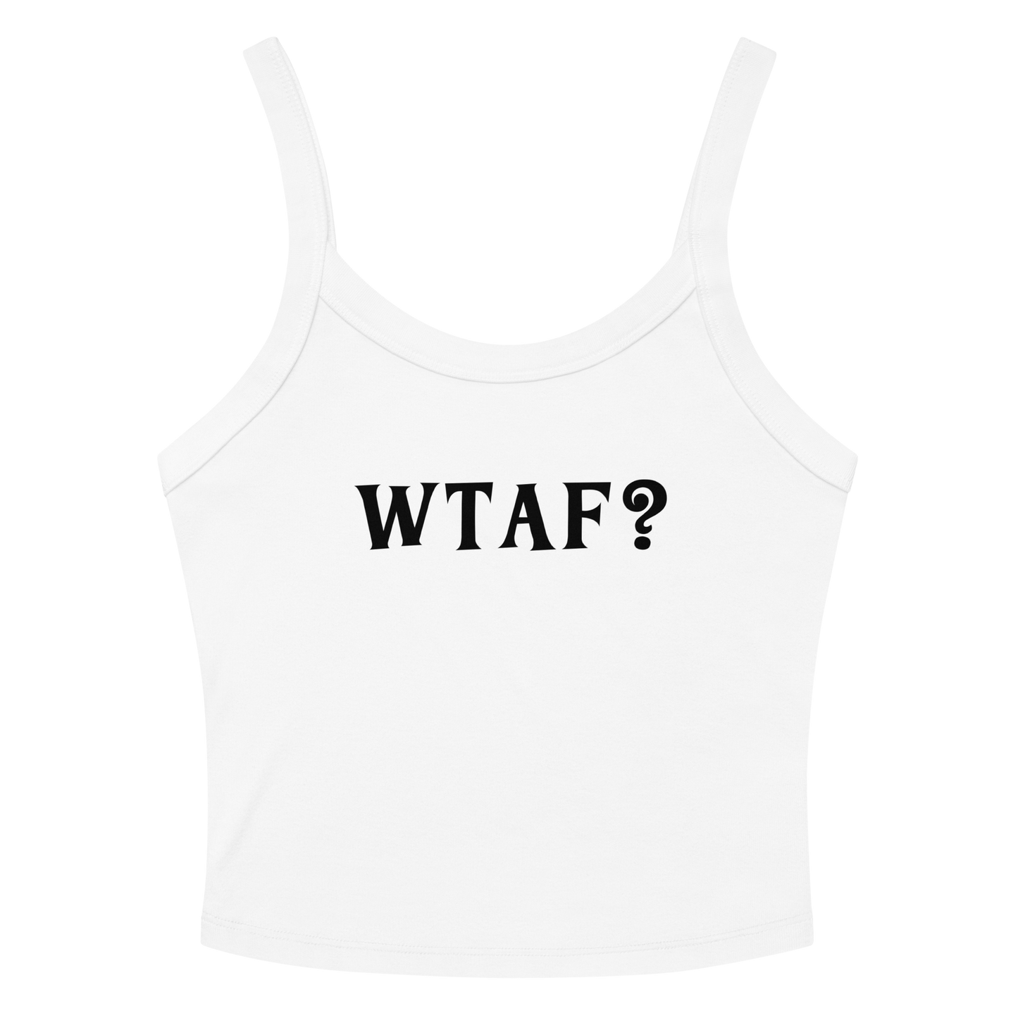 "WTAF?" printed on a solid white blend women's micro-rib tanktop laying on a flat surface amongst sunglasses and shorts