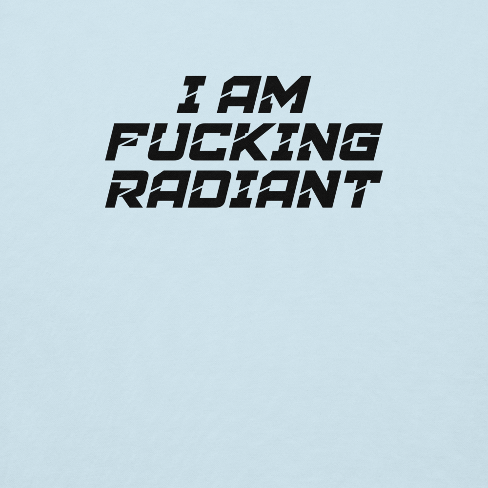 I Am Radiant - Uncensored