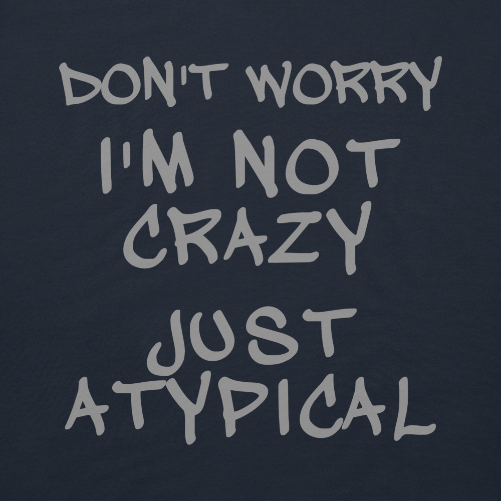 Just Atypical - Crazy
