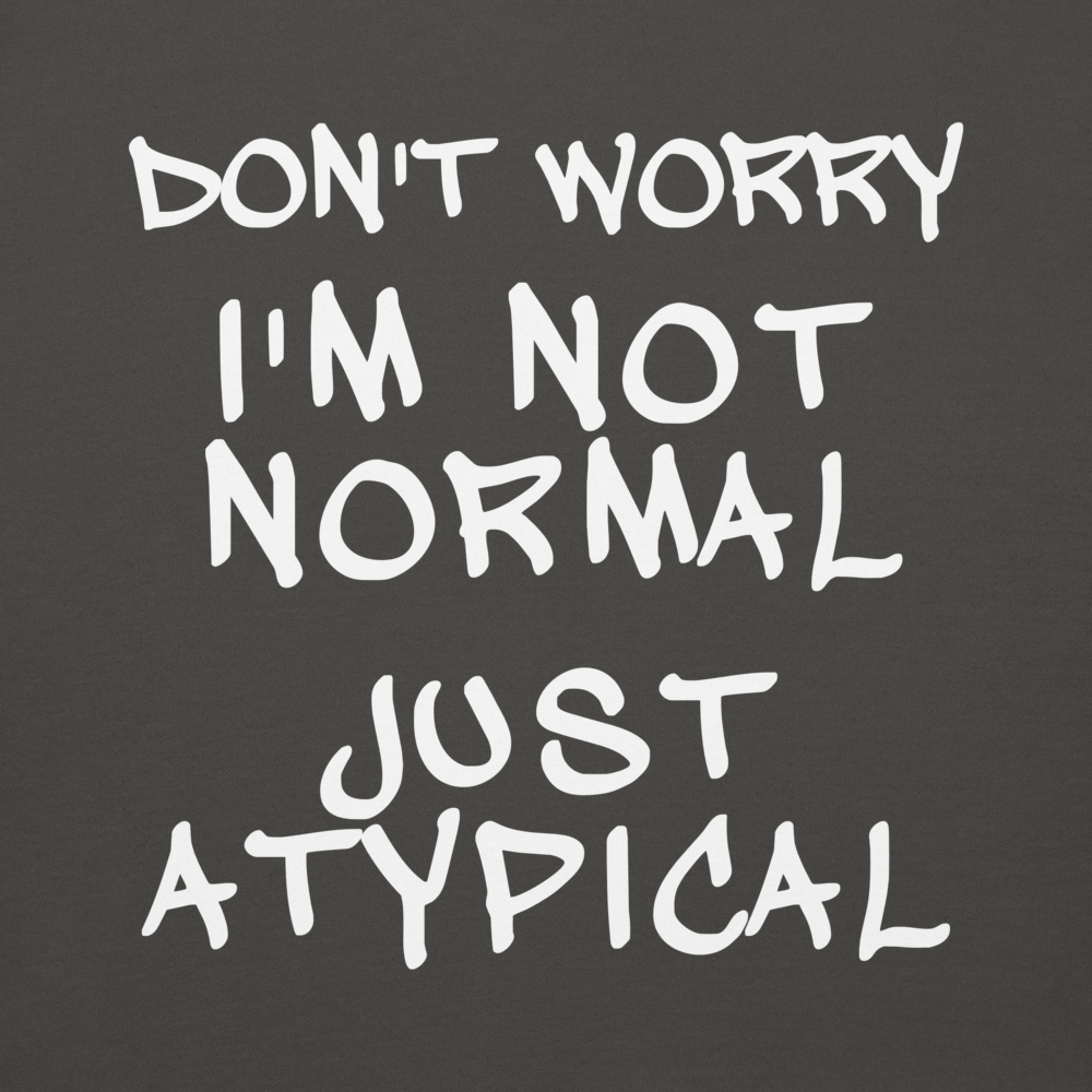 Just Atypical - Normal