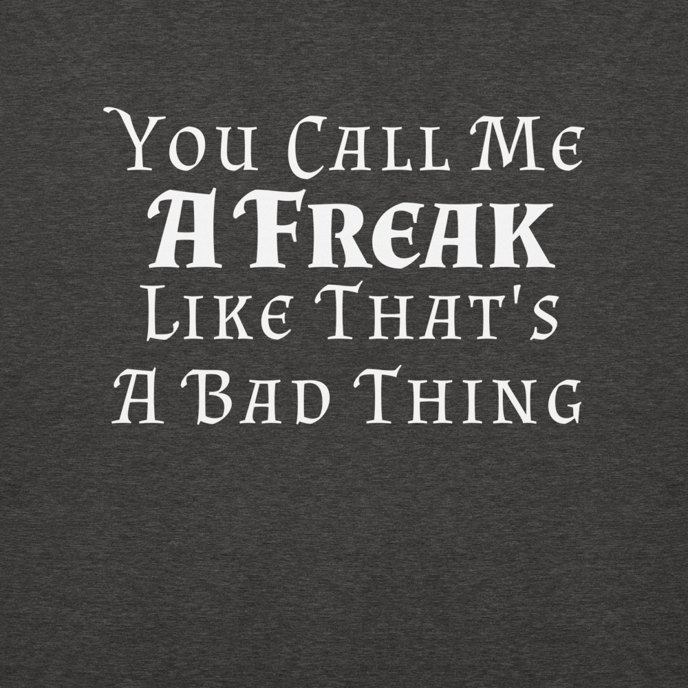 Like A Bad Thing - A Freak