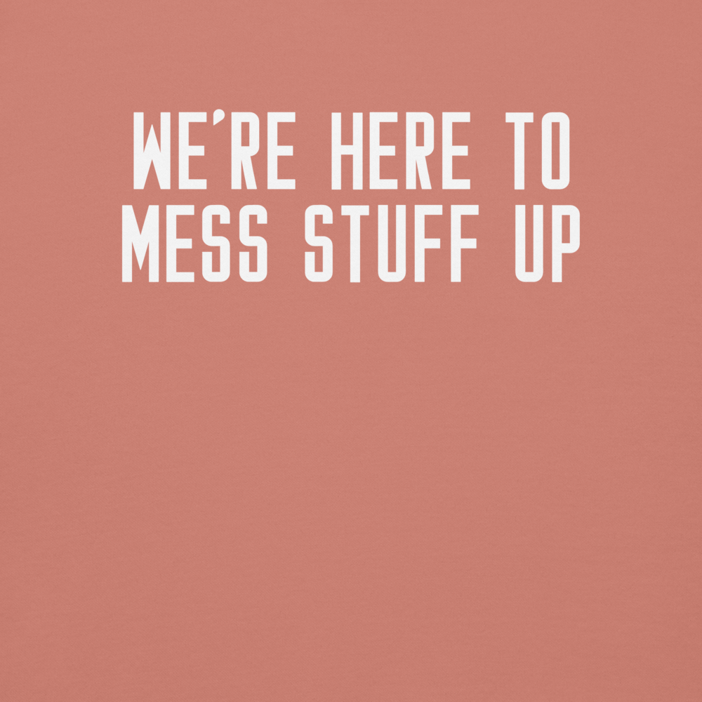 Mess Up - Here - Clean