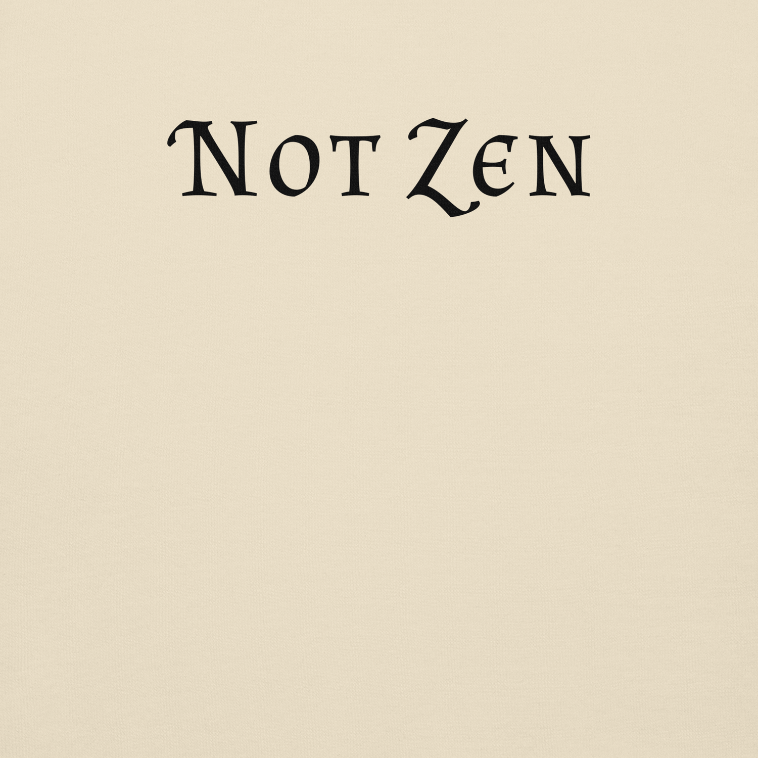 Not Zen