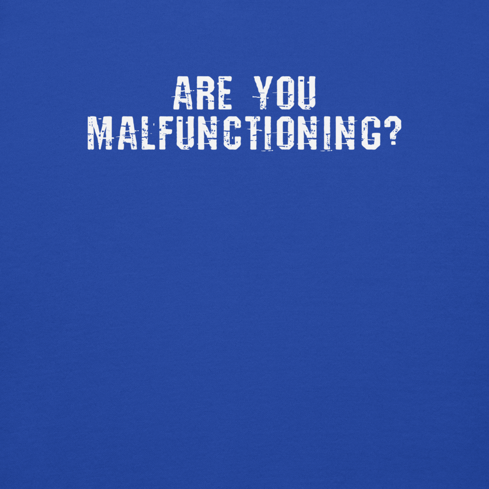 You Malfunctioning