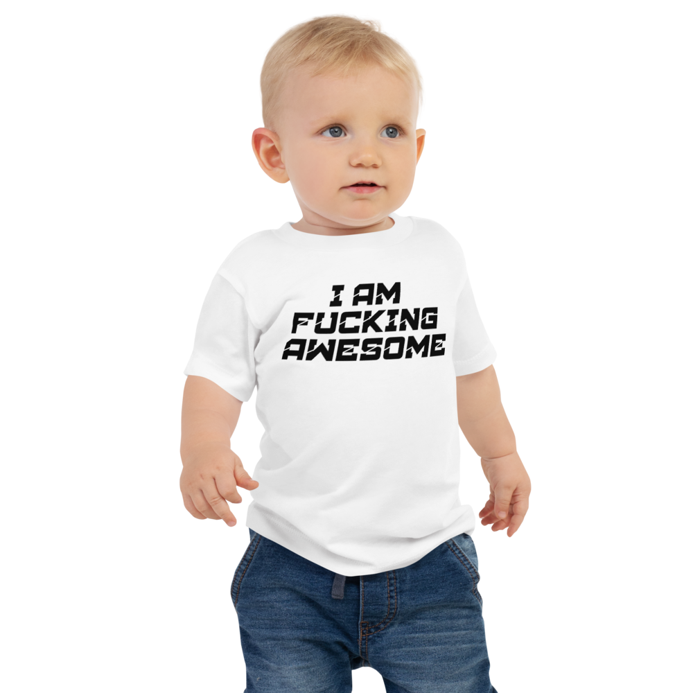 "I Am Fucking Awesome" printed on a white baby jersey short sleeve tee worn by a male