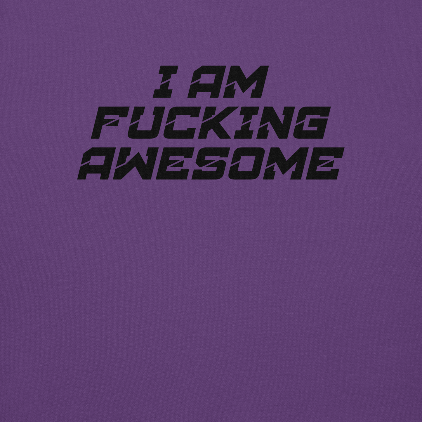 "I Am Fucking Awesome" printed on a purple background