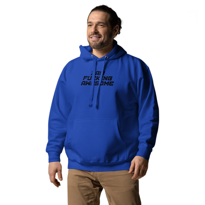 "I Am Fucking Awesome" printed on a team royal unisex hoodie worn by a male