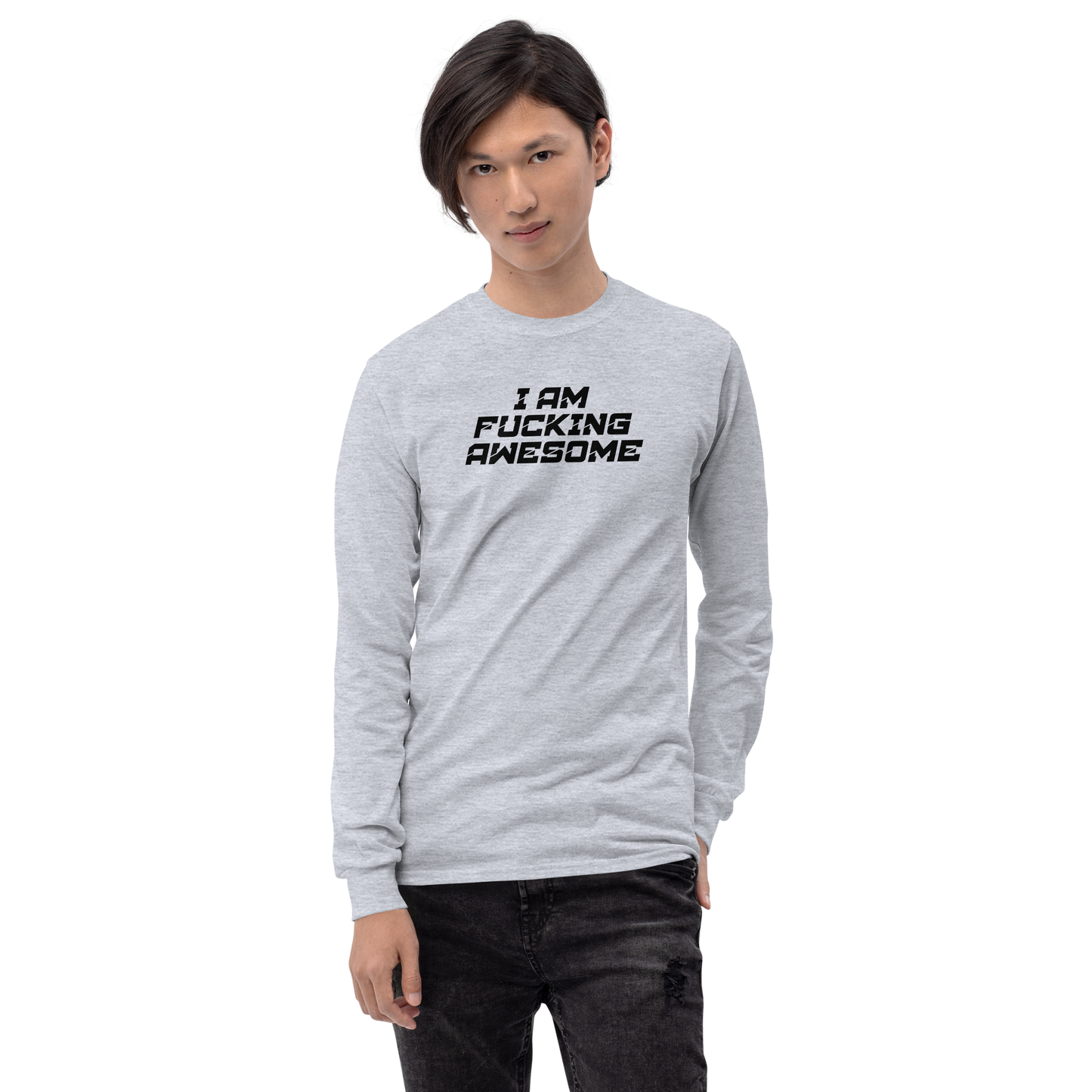 "I Am Fucking Awesome" printed on a sport grey men's long sleeve shirt worn by a male