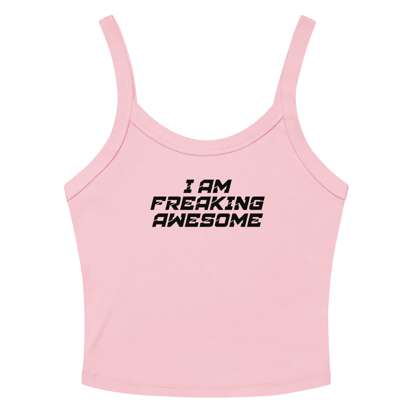 "I Am Freaking Awesome" printed on a solid pink blend tbd