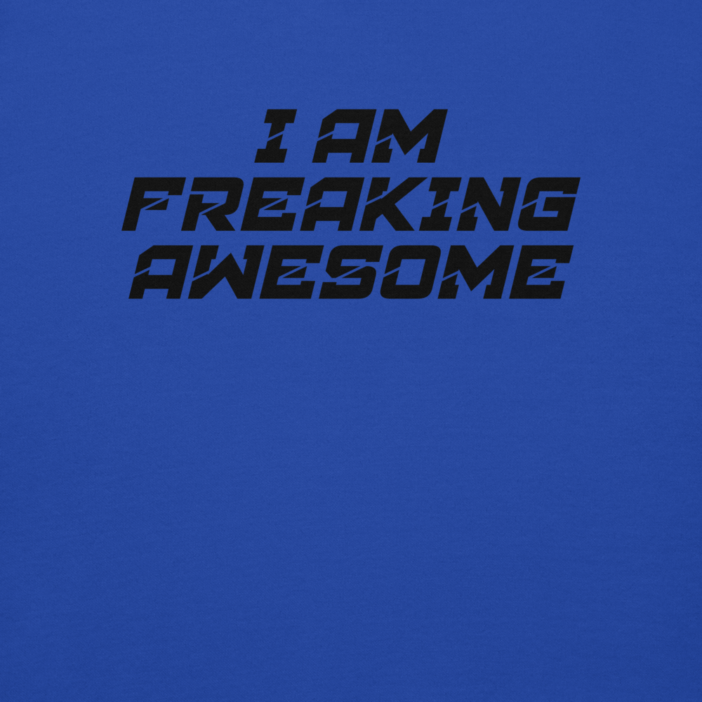 "I Am Freaking Awesome" printed on a team royal background