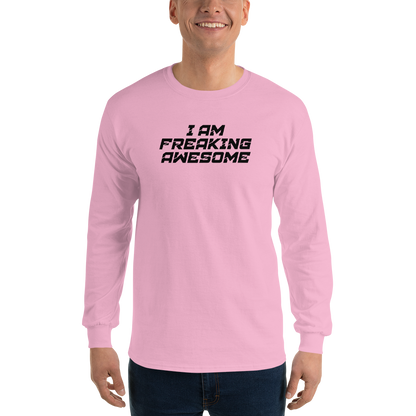 "I Am Freaking Awesome" printed on a light pink men's long sleeve shirt worn by a male