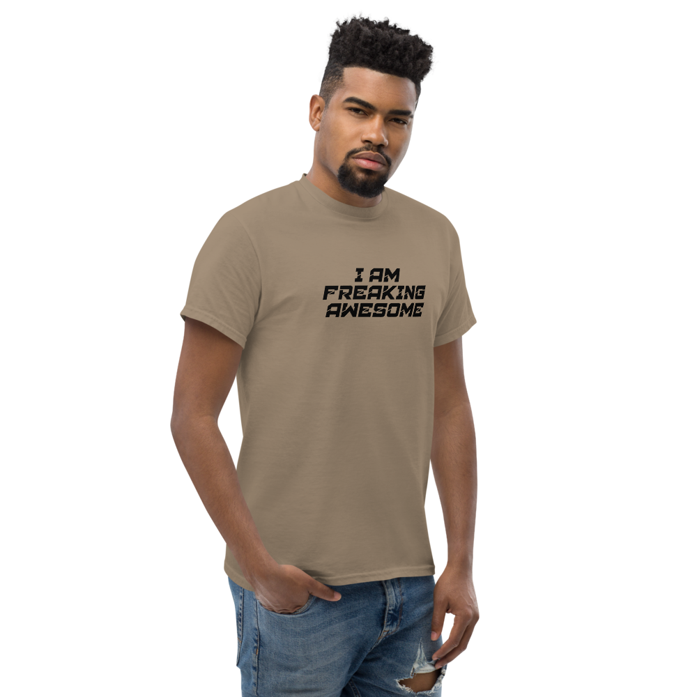 "I Am Freaking Awesome" printed on a brown savana unisex classic tee worn by a male