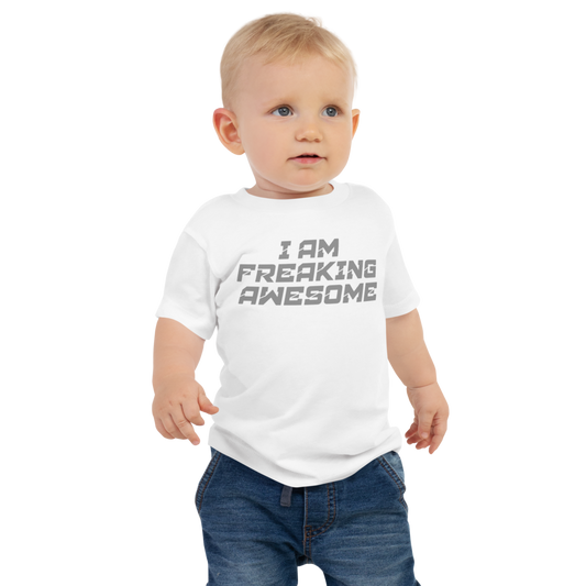 "I Am Freaking Awesome" printed on a white baby jersey short sleeve tee worn by a male