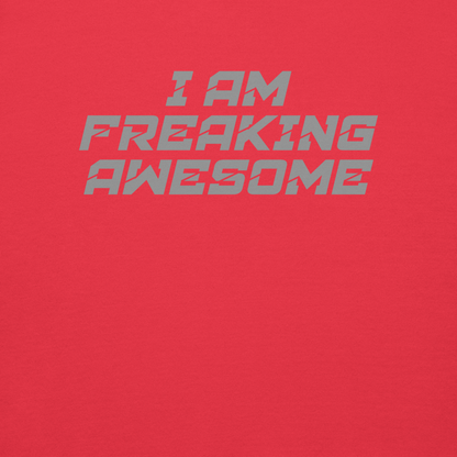 "I Am Freaking Awesome" printed on a team red background
