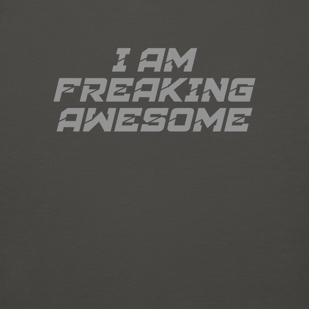 "I Am Freaking Awesome" printed on a vintage black background