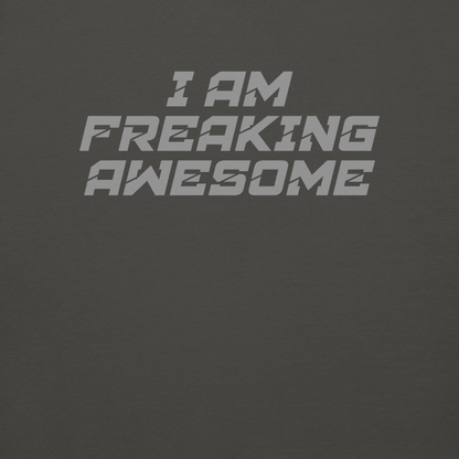 "I Am Freaking Awesome" printed on a vintage black background