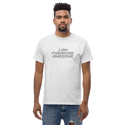 "I Am Freaking Awesome" printed on a ash unisex classic tee worn by a male