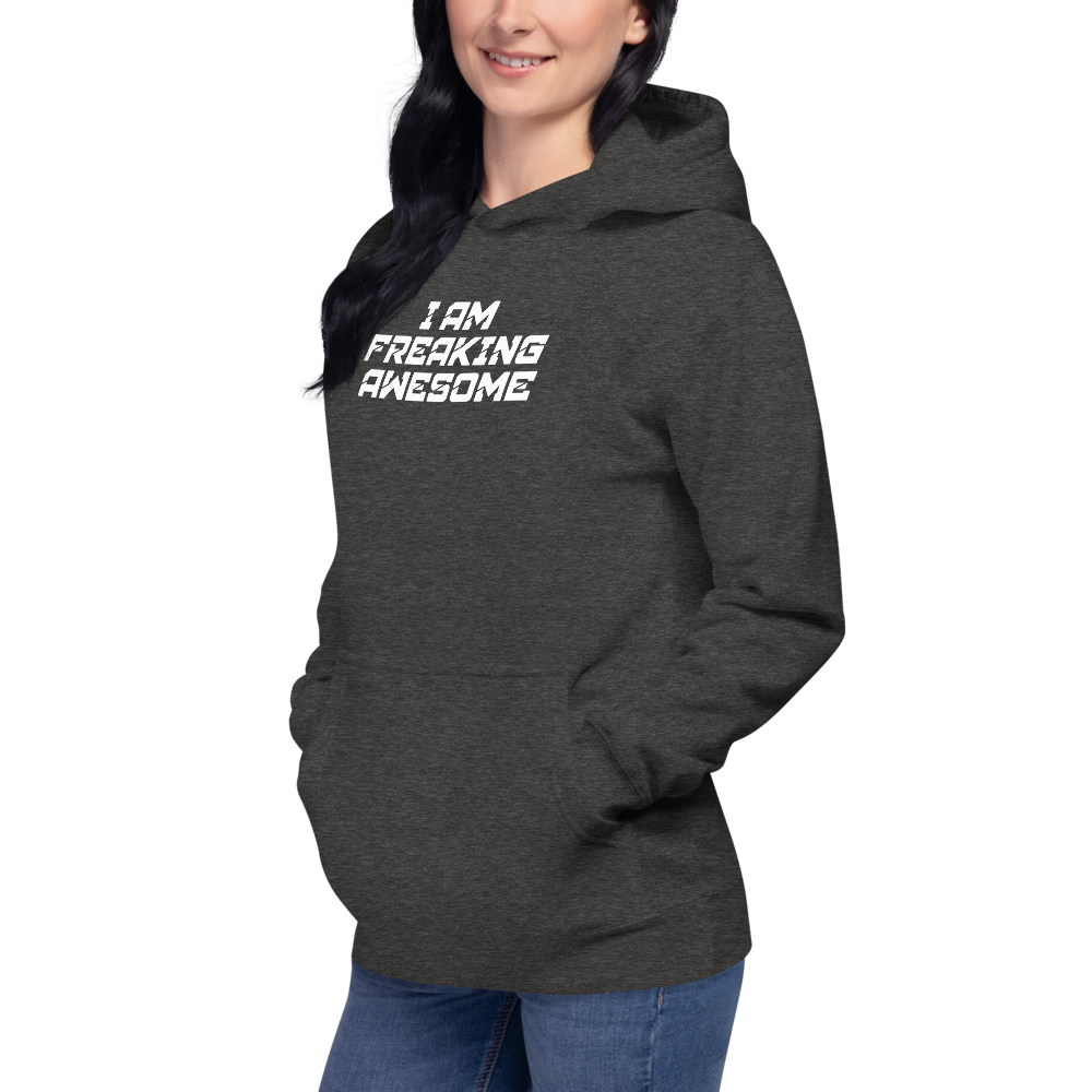 "I Am Freaking Awesome" printed on a charcoal heather unisex hoodie worn by a female
