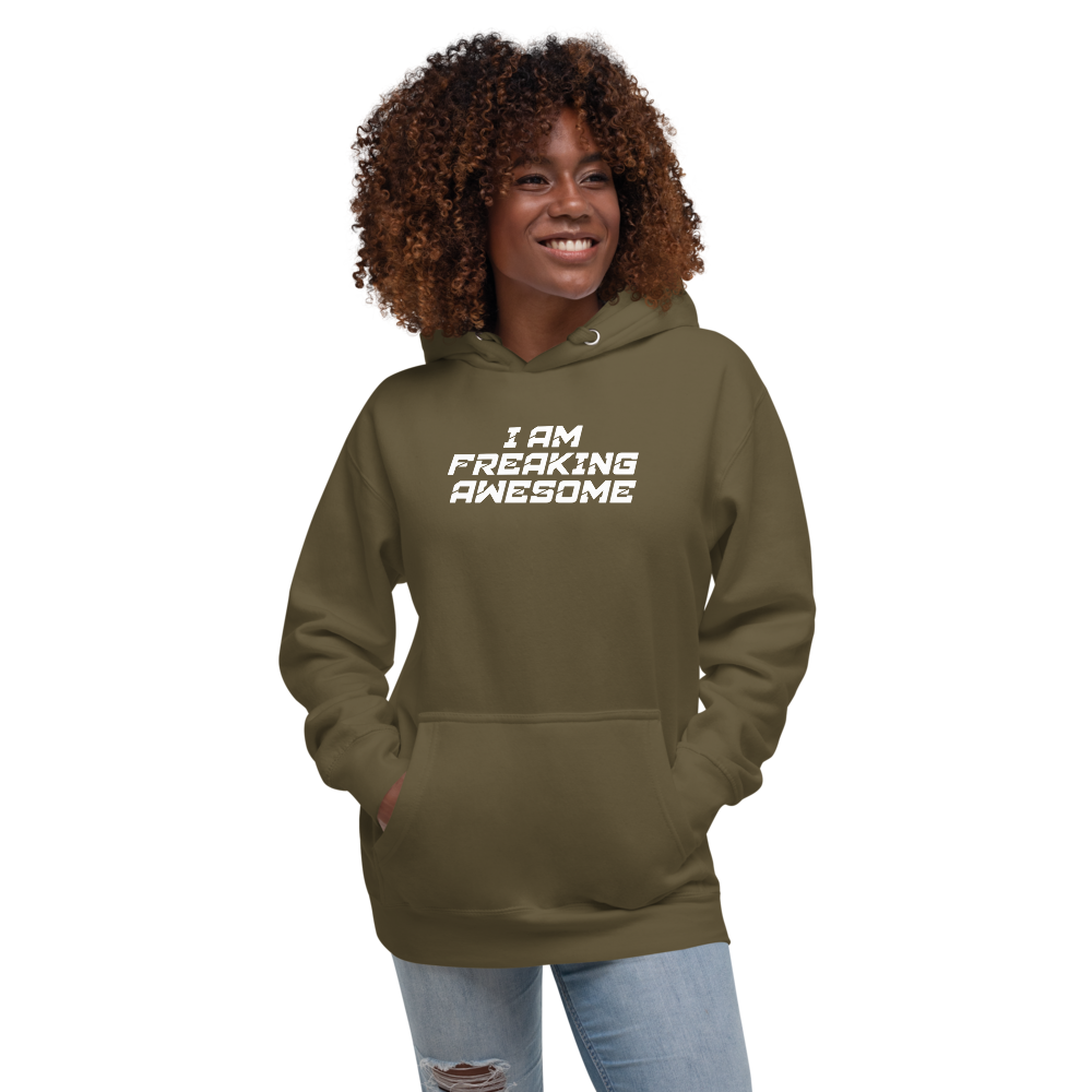 "I Am Freaking Awesome" printed on a military green unisex hoodie worn by a female