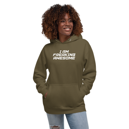 "I Am Freaking Awesome" printed on a military green unisex hoodie worn by a female