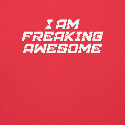 "I Am Freaking Awesome" printed on a team red background