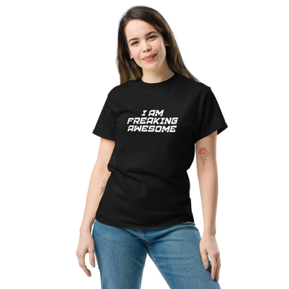 "I Am Freaking Awesome" printed on a black unisex classic tee worn by a female