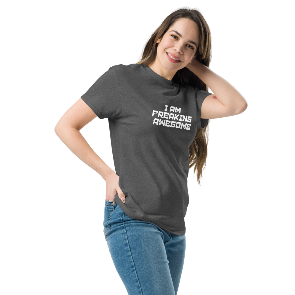 "I Am Freaking Awesome" printed on a dark heather unisex classic tee worn by a female