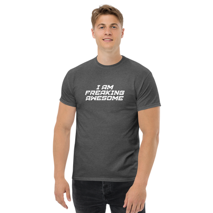 "I Am Freaking Awesome" printed on a dark heather unisex classic tee worn by a male