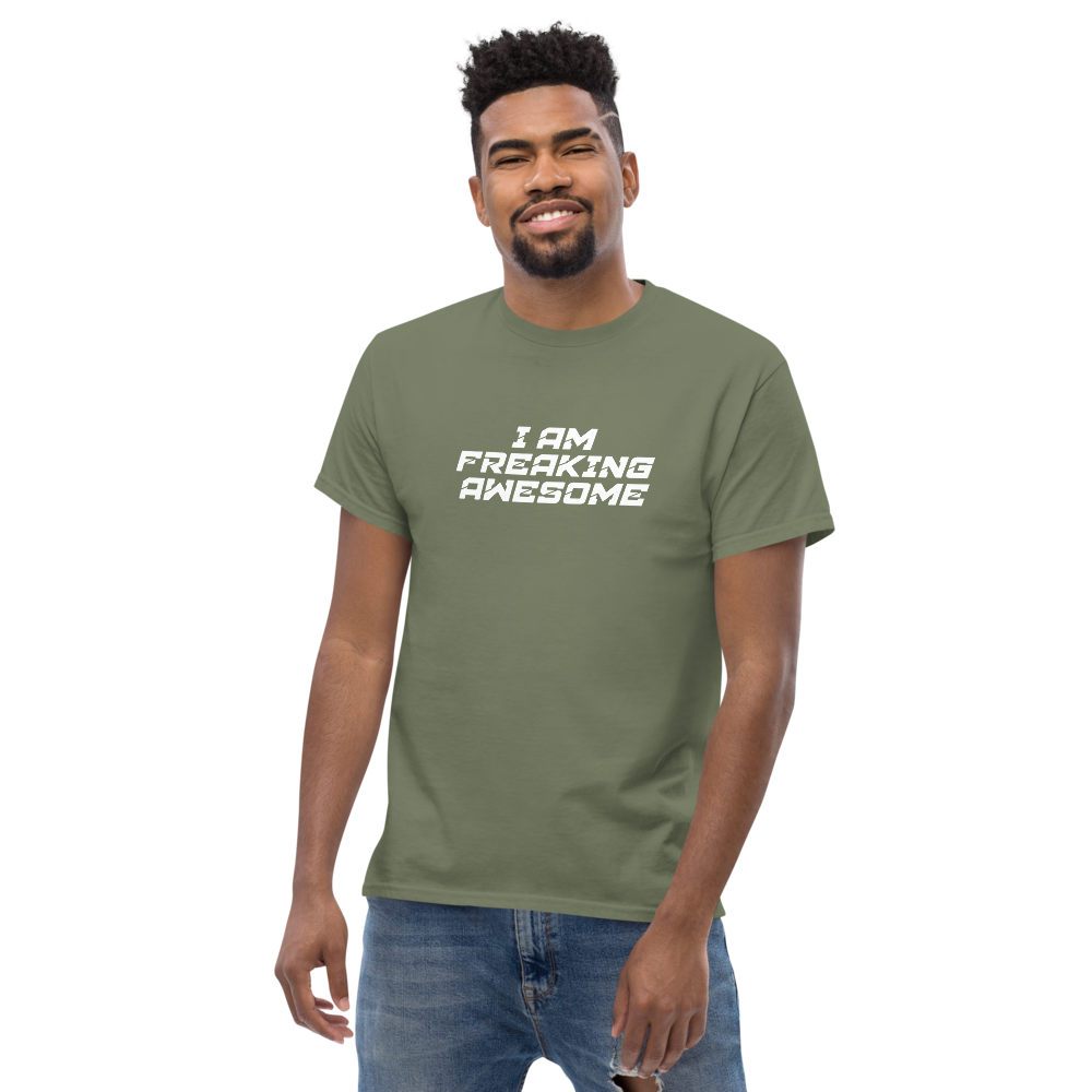 "I Am Freaking Awesome" printed on a military green unisex classic tee worn by a male