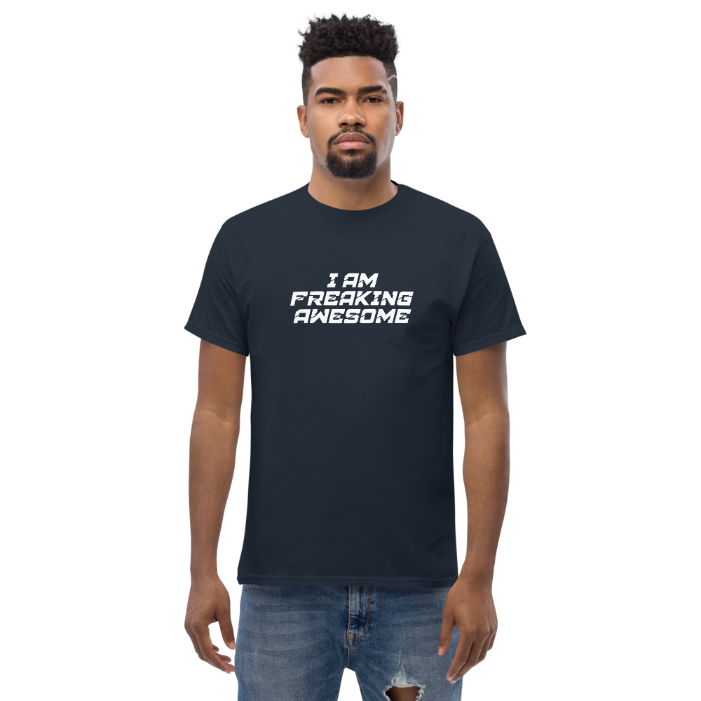 "I Am Freaking Awesome" printed on a navy unisex classic tee worn by a male