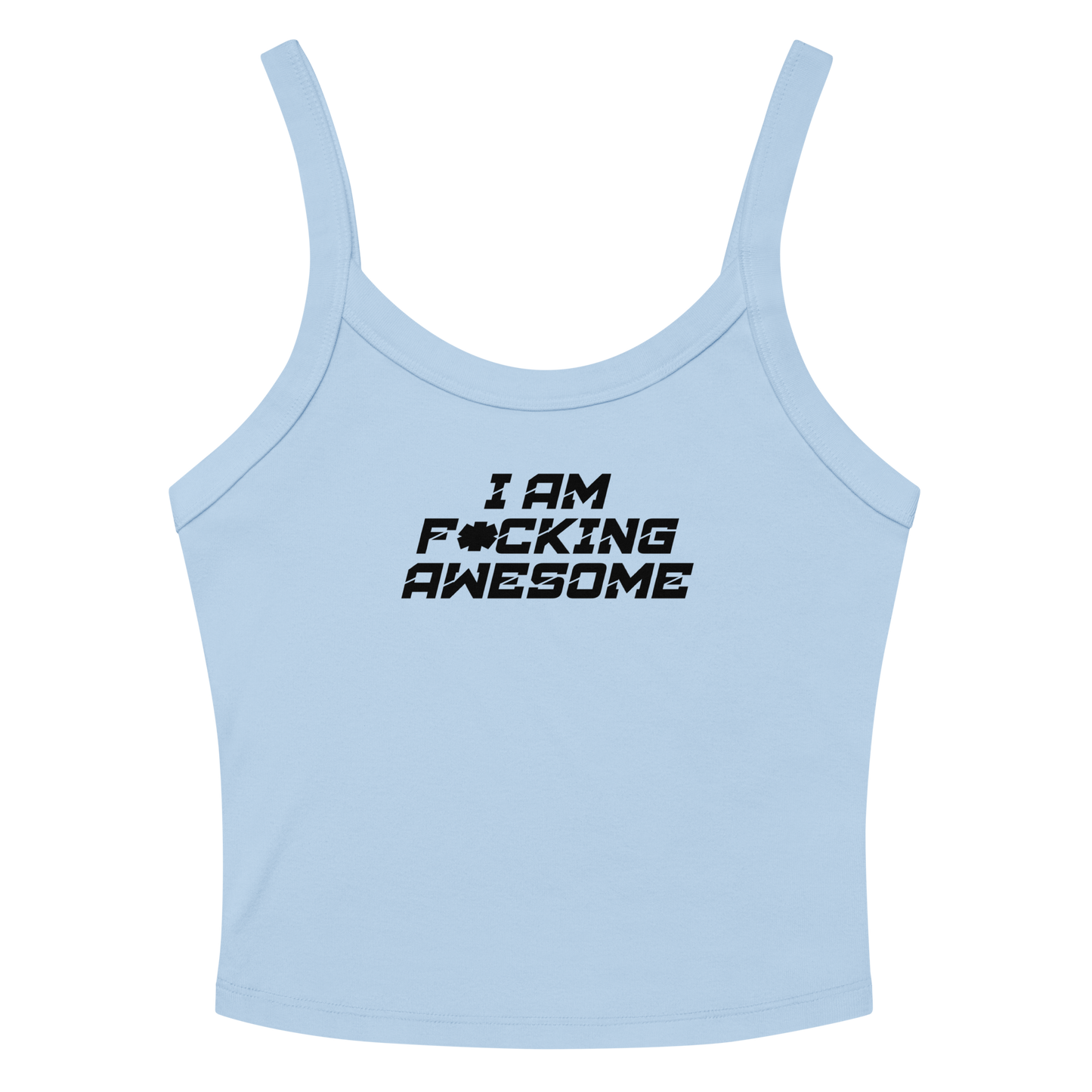 "I Am F*cking Awesome" printed on a solid baby blue blend women's micro-rib tanktop laying on a flat surface amongst sunglasses and shorts