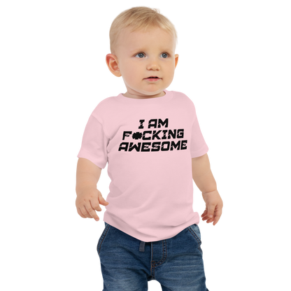 "I Am F*cking Awesome" printed on a pink baby jersey short sleeve tee worn by a male