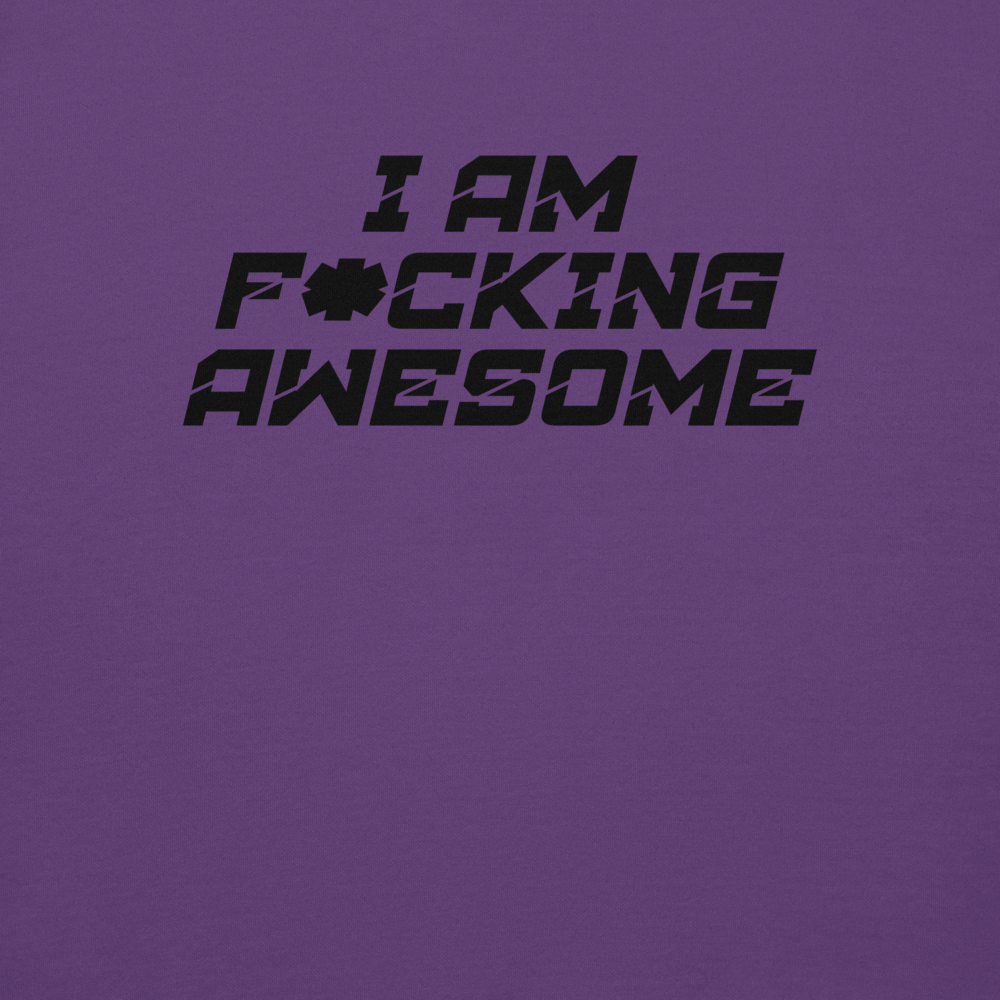 "I Am F*cking Awesome" printed on a purple background
